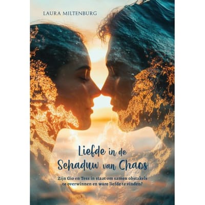 Liefde In De Schaduw Van Chaos - Laura Miltenburg