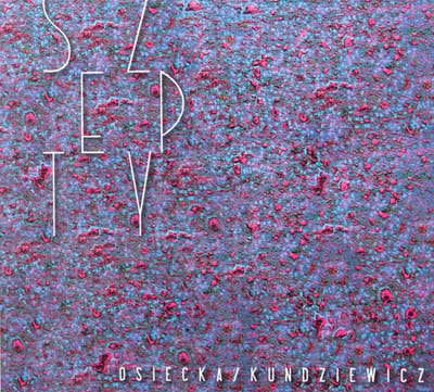 Osiecka/Kundziewicz: Szepty (digipack) [CD]