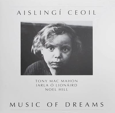 Tony MacMahon, Iarla Ó Lionáird, Tony Hill - Aislingi Ceoil. Music Of Dreams (CD)