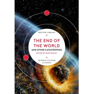 The End Of The World - British Library Science Fiction Classics