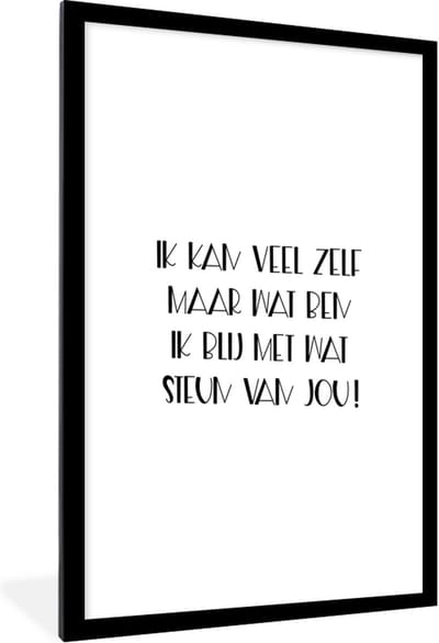 Fotolijst incl. Poster Zwart Wit- Beterschap - Quote - Steun - Zwart wit - 60x90 cm - Posterlijst