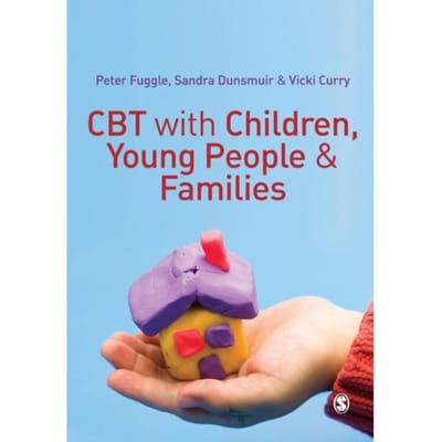 Cbt With Children, Young People And Families - Peter Fuggle