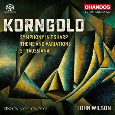 Sinfonia Of London, John Wilson - Korngold: Symphony in F sharp/Straussiana/Theme & Variations (SACD)
