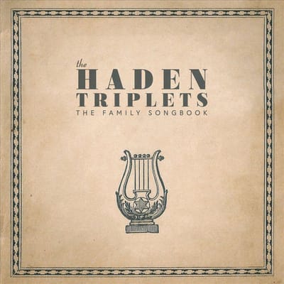 Family Songbook - Haden Triplets