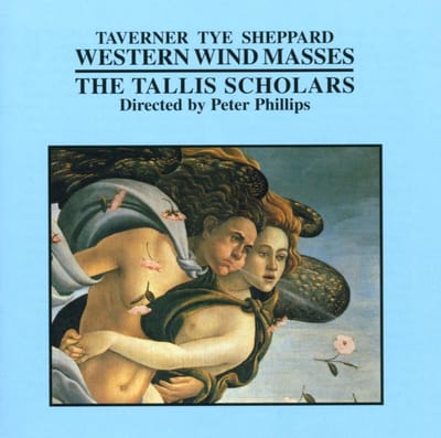 The Tallis Scholars, Peter Phillips - The Three Western Wind Masses (CD)