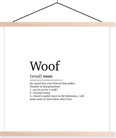 Posterhanger incl. Poster 40x40 cm - Schoolplaat - Quotes - Woof - Woef definitie - Hond - Spreuken - Woordenboek - Textielposter - Blanke latten
