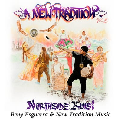 Beny And New Tradition Music Esguerra - Northside Kuisi, A New Tradition Vol. 3 (CD)
