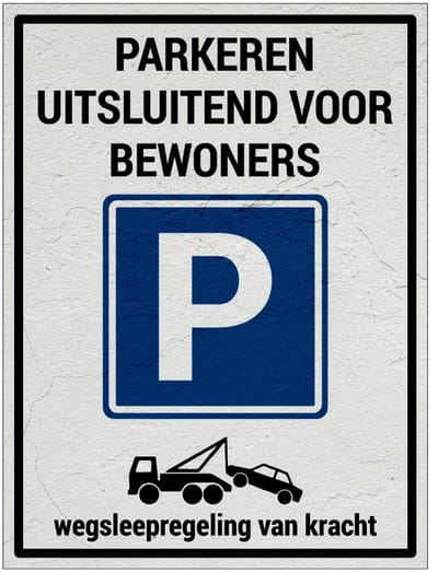 Parkeren uitsluitend voor bewoners wegsleepregeling bord | Sign Again materiaal | 20 x 15 cm