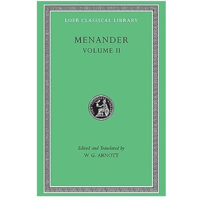 Heros. Theophoroumene. Karchedonios. Kitharistes. Kolax. Koneiazomenai. Leukadia. Misoumenos. - Menander