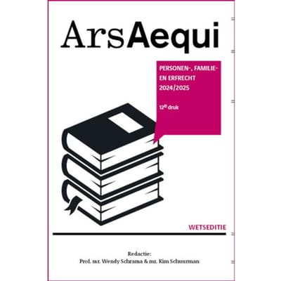 Personen-, Familie- & Erfrecht 2024/2025 - Ars Aequi Wetseditie