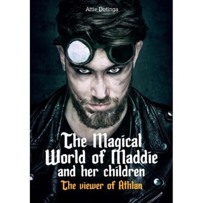 The Magical World Of Maddies Children / 5 - Attie Dotinga