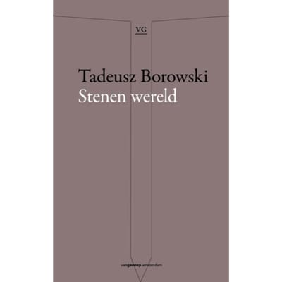 Stenen Wereld - Tadeusz Borowski