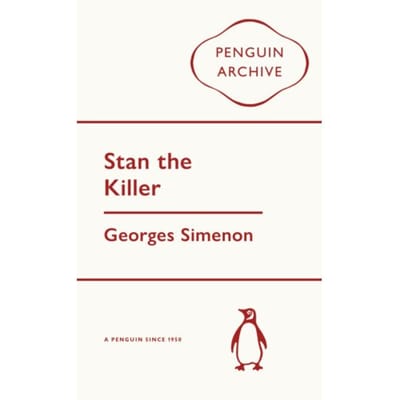 Stan The Killer - Penguin Archive - Georges Simenon