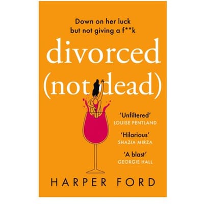 Divorced Not Dead - Harper Ford