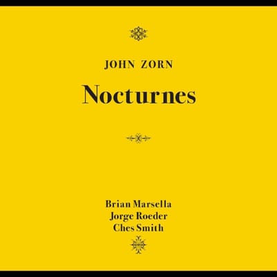 John Zorn: Nocturnes