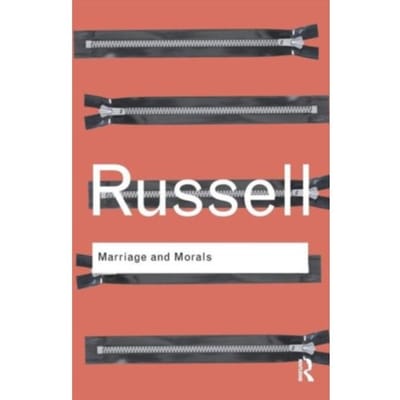 Marriage And Morals - Routledge Classics - Russell, Bertrand