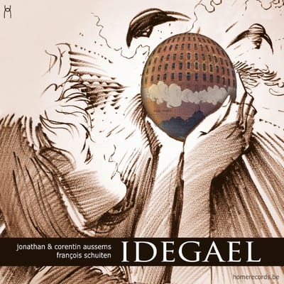 Jonathan Aussems, Corentin Aussems, François Schuiten - Idegael (CD)