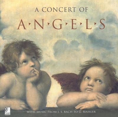 A Concert of Angels: With Music by J.S. Bach to G. Mahler: With Music by J.S. Bach to G. Mahler
