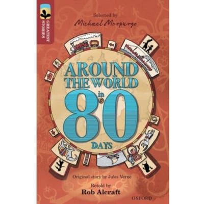 Oxford Reading Tree Treetops Greatest Stories: Oxford Level 15: Around The World In 80 Days - - Rob Alcraft