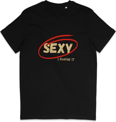 T Shirt Heren Dames - Grappige Tekst: Sexy, I Know It - Zwart - XS