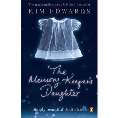 The Memory Keeper's Daughter - Kim Edwards