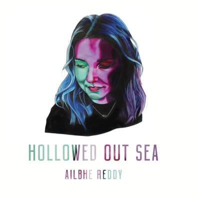 Hollowed Out Sea - Ailbhe Reddy