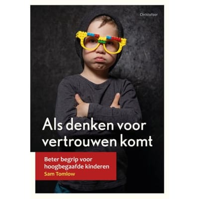 Als Denken Voor Vertrouwen Komt - Opgroeien - Sam Tomlow