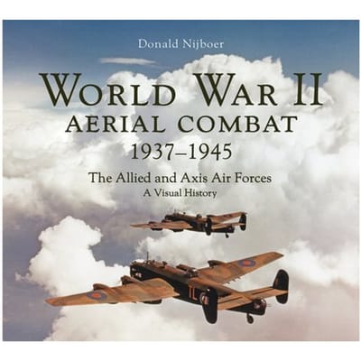 World War Ii Aerial Combat 1937 - 1945 - Donald Nijboer