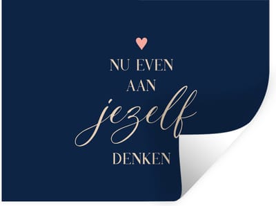 Muurstickers - Sticker Folie - Beterschap - Quotes - Hart - Denken - 40x30 cm - Plakfolie - Muurstickers Kinderkamer - Zelfklevend Behang - Zelfklevend behangpapier - Stickerfolie