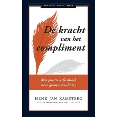 De Kracht Van Het Compliment - Henk Jan Kamsteeg