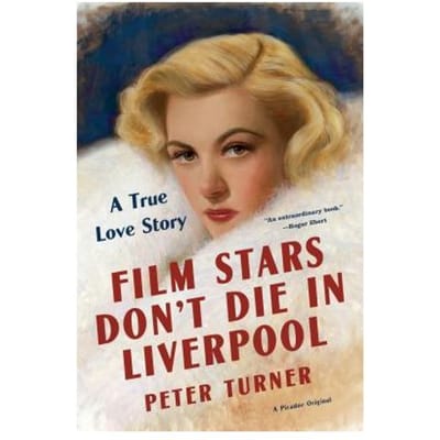 Film Stars Don't Die In Liverpool - PETER TURNER