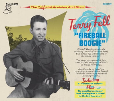 Terry Fell - Fireball Boogie: The California Acetates And More (3 CD)