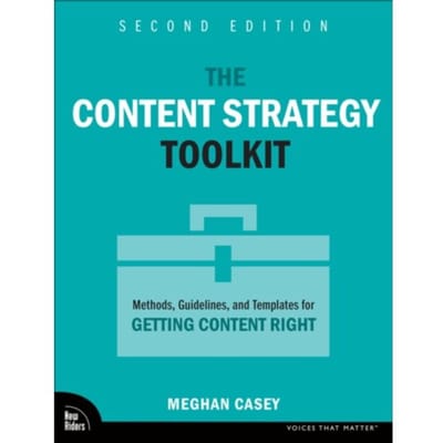 The Content Strategy Toolkit - Voices That Matter - Meghan Casey