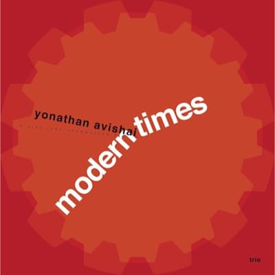 Yonathan Avishai Trio - Modern Times (CD)