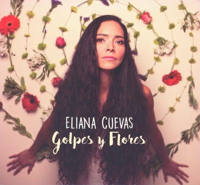 Eliana Cuevas - Golpes Y Flores (CD)