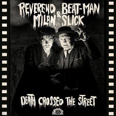 Reverend Beat-Man & Milan Slick - Death Crossed The Street (CD)