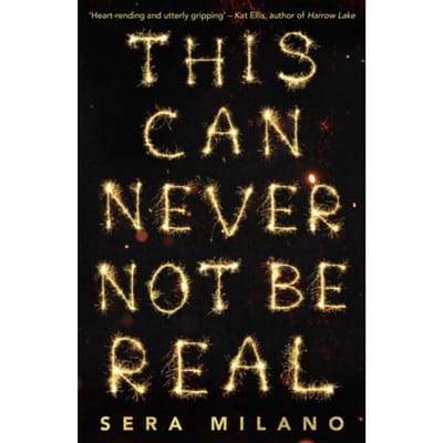 This Can Never Not Be Real - Sera Milano