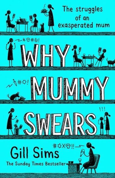 Why Mummy Swears - Gill Sims