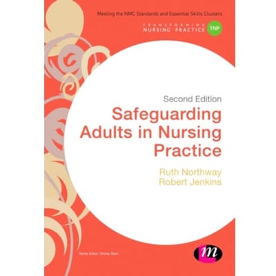 Safeguarding Adults In Nursing Practice - Northway, Ruth