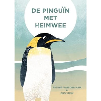 De Pinguïn Met Heimwee - Esther van der Ham