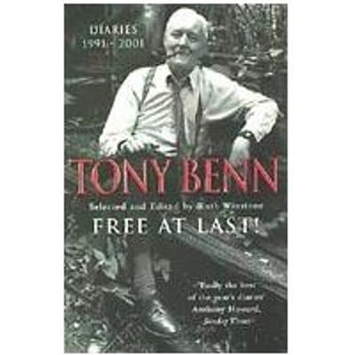 Free At Last - Tony Benn