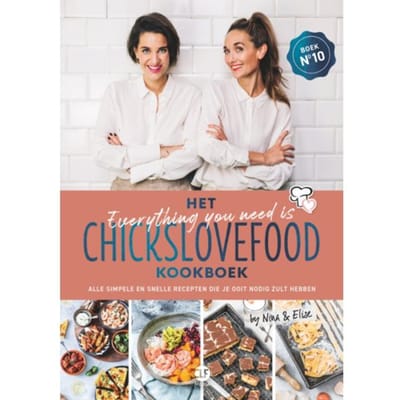 Het Everything You Need Is Chickslovefood - Kookboek - Chickslovefood - Nina de Bruijn