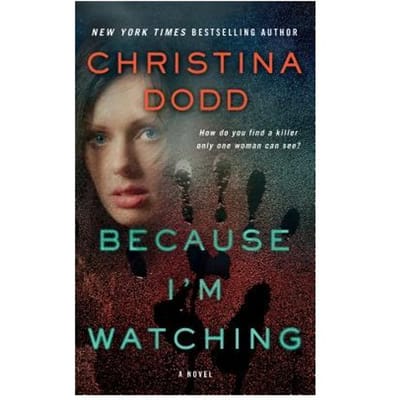 Because I'm Watching - Christina Dodd
