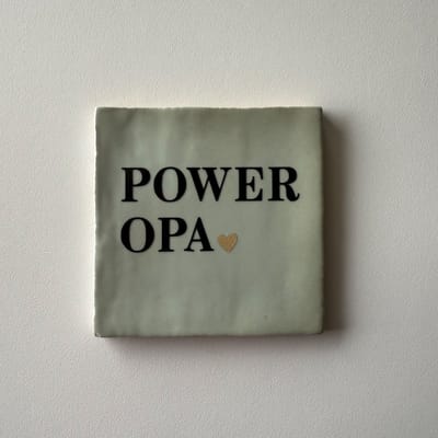POWER OPA. (Groen tegeltje) - Spreuktegel - Tegeltje met tekst - Tegeltje met spreuk - Cadeautje - Origineel cadeau