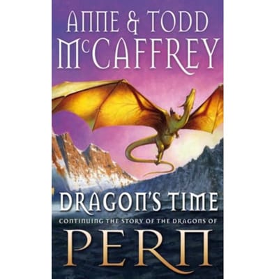Dragon's Time - The Dragon Books - Anne McCaffrey