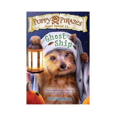 Puppy Pirates Super Special #1: Ghost Ship - Soderberg, Erin