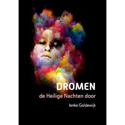 Dromen, De Heilige Nachten Door - Ienke Goldewijk
