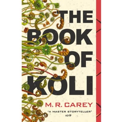 The Book Of Koli - The Rampart Trilogy - M. R. Carey
