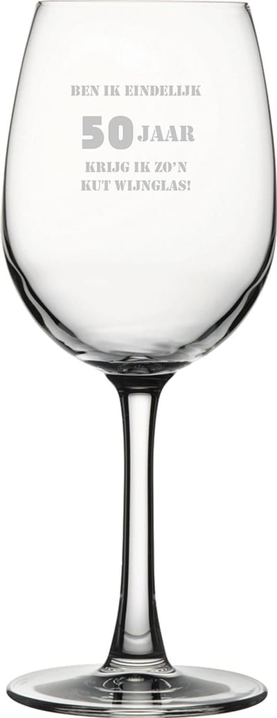 Gegraveerde witte wijnglas 36cl Ben ik eindelijk 50 jaar krijg ik zo'n kut wijnglas