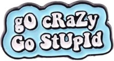 Pin Broche - enamel pin - kledingspeld - Go crazy
